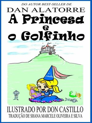 cover image of A Princesa e o Golfinho